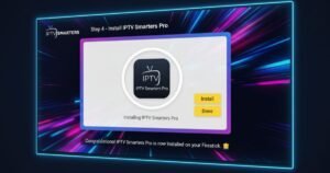 Step 4 – Install IPTV Smarters Pro
