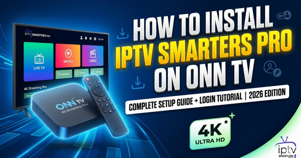Learn how to install IPTV Smarters Pro on ONN TV with our 2026 guide. Get the official APK download, Xtream Codes login setup, and fix buffering for 4K streaming today!